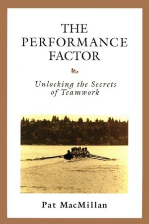 The Performance Factor: Unlocking the Secrets of Teamwork